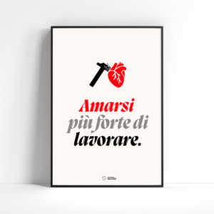 Amarsi più Forte di Lavorare Poster