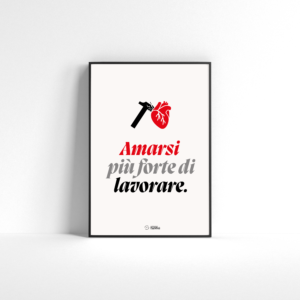 Amarsi più Forte di Lavorare Poster